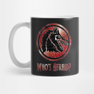 Who's Afraid (Metallic version) Mug